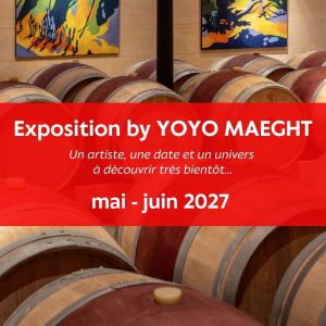 Événements au Château Malleret - Exposition by Yoyo Maeght 2027