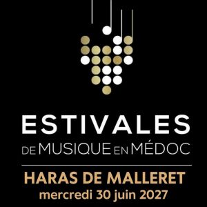 Événements au Château Malleret - Estivales de Musique en Médoc 2027
