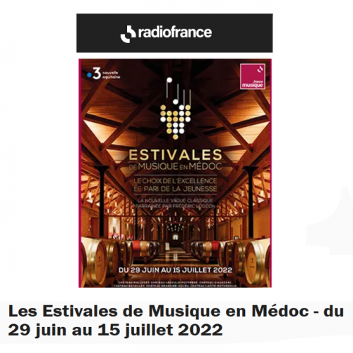 Article de presse Radiofrance - 2 juillet 2022 - Les Estivales de Musique en Médoc - du 29 juin au 15 juillet 2022